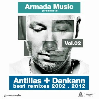 Antillas & Dankann Best Remixes 2002 - 2012, Vol. 2 by Antillas