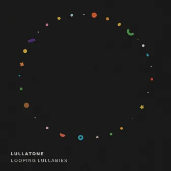 Looping Lullabies by Lullatone