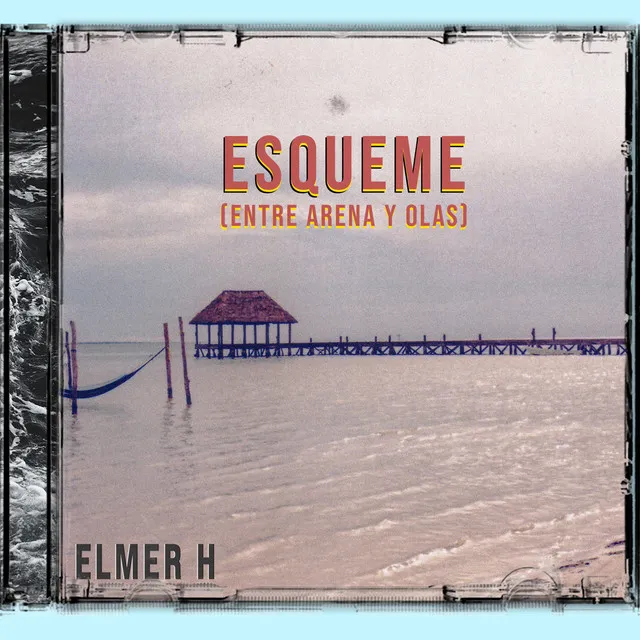 Esqueme (Entre Arena y Olas)