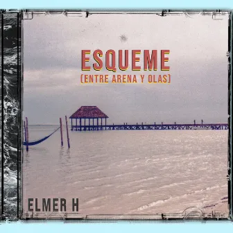 Esqueme (Entre Arena y Olas) by Elmer H