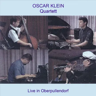 Live in Oberpullendorf (Live) by Oscar Klein Quartett