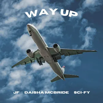 Way Up by JF