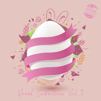 Vocal Collection, Vol. 1 by SPACELECTRO