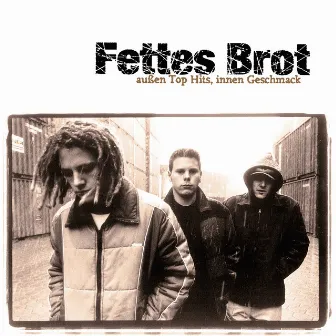 Außen Top Hits, innen Geschmack by Fettes Brot