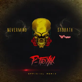 Sabbath (P-trixxx Remix) by Nevermind