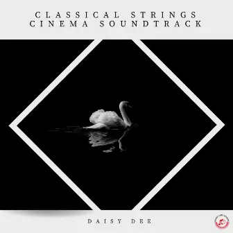 Classical Strings Cinema Soundtrack by Daisy Dee