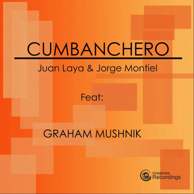 Cumbanchero (feat. Graham Mushnik)