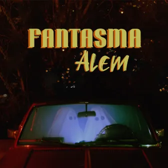 Fantasma by Alem