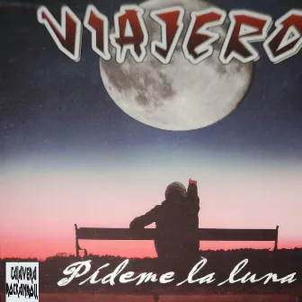 Pídele a la luna by Viajero