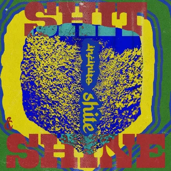 INFINITE SHITE by Shit And Shine