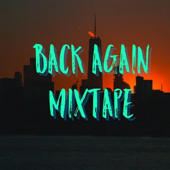 Back Again: Mixtape by Juls