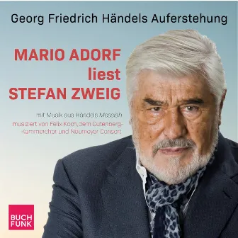 Georg Friedrich Händels Auferstehung [Mario Adorf liest Stefan Zweig (ungekürzt)] by Mario Adorf