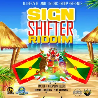 Sign Shifter Riddim by DJ Geezy G