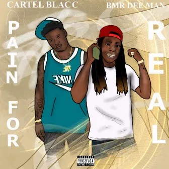 Pain for Real by Cartel Blacc