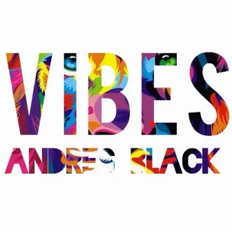 Vibes by Andres Black