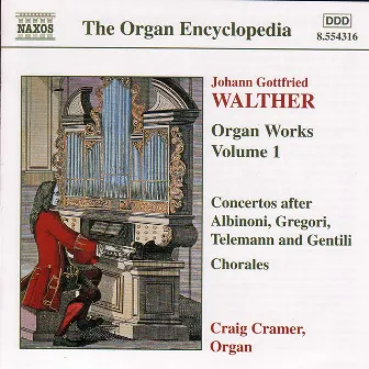 Walther: Organ Works, Vol. 1 by Craig Cramer