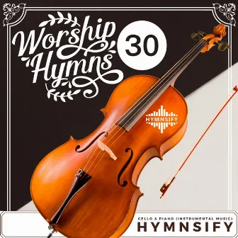 30 Cello & Piano Hymns Worship Instrumental Music by Hymnsify