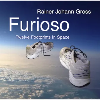 Furioso - Twelve Footprints in Space by Rainer Johann Gross