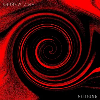 Nothing by Andrew Zink