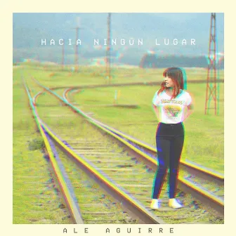 Hacia Ningún Lugar by Ale Aguirre