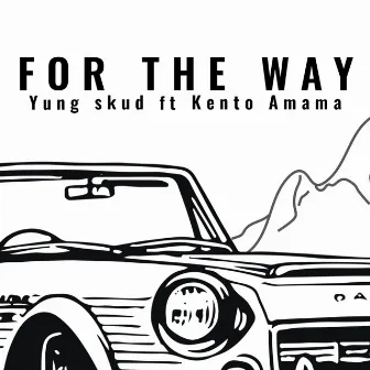 For The Way by Kento Amama