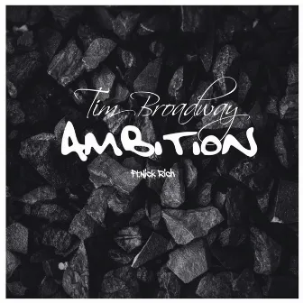 Ambition by Tim Broadway