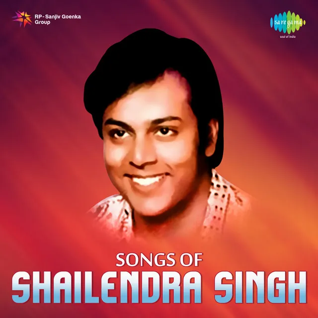 Songs of Shailendra Singh