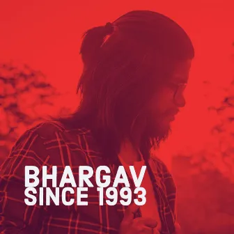 Bhargav Since 1993 by Bhargav Ojapali