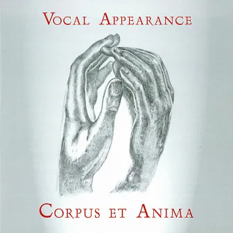 Corpus et Anima (Weltliche und geistliche Vokalmusik der Renaissance) by Vocal Appearance