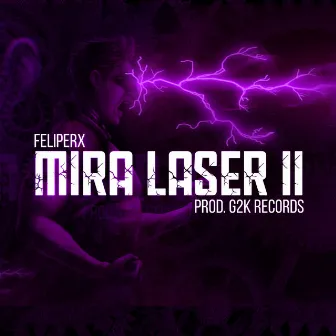 Mira Laser 2 by feliperx