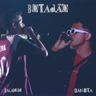 Botadão by Caxista