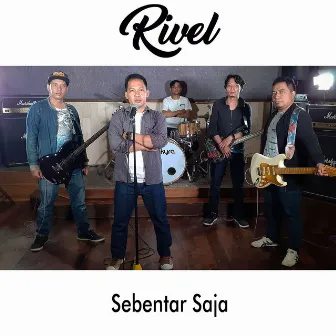 Sebentar Saja by Rivel