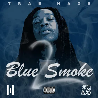 Blue Smoke 2 by Trae Haze