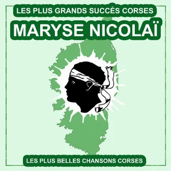 Les plus belles chansons corses (Les plus grands succès corses) by Maryse Nicolaï