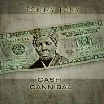 Cash Cannabal by TOMMY TONY