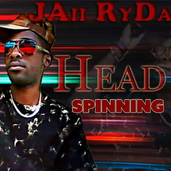 Head Spinning by Jaii RyDa