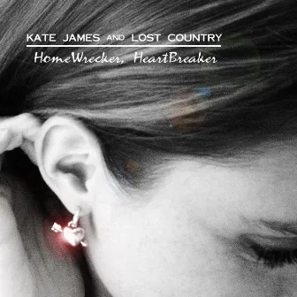 Homewrecker, Heartbreaker by Kate James