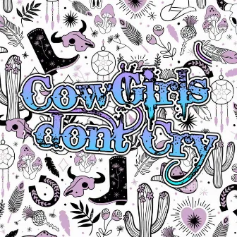 Cowgrrls Dont Cry by Alara Monroe