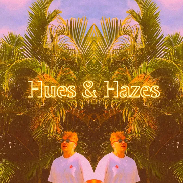 hues & hazes