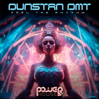 Feel the Rhythm by DUNSTAN DMT