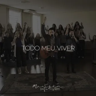 Todo Meu Viver by Lucas Meireles