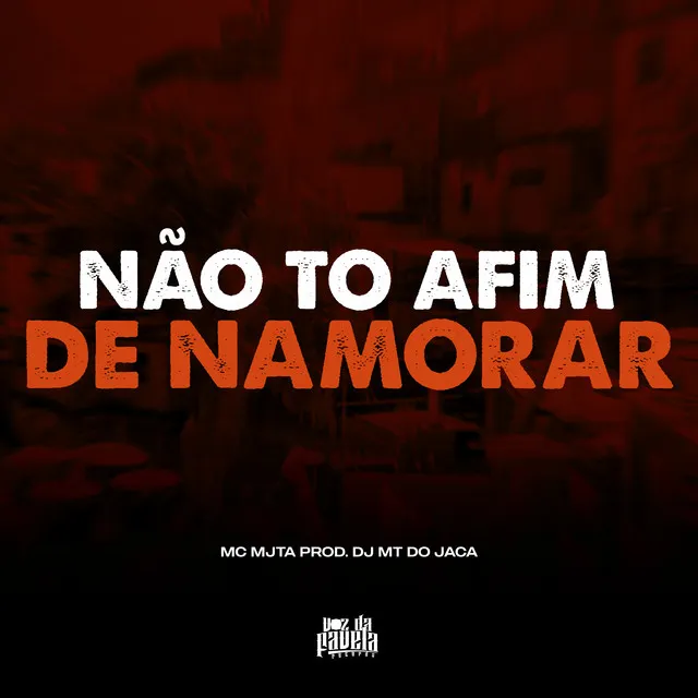 Não tô Afim de Namorar