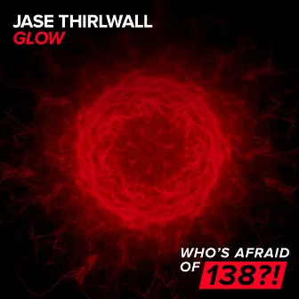 Glow by Jase Thirlwall