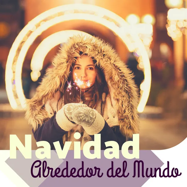 Navidad Alrededor del Mundo - Viaje de Navidad con Música y Canciones Navideñas de Países Diferentes