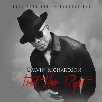 Treat Her Right by Calvin Richardson