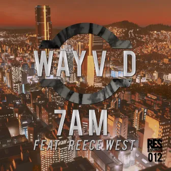 7am by Wayv D