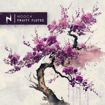 Fruity Flutes by Nooch