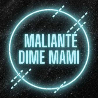 dime mami by Maliante