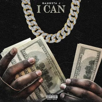 I Can by Gangsta J