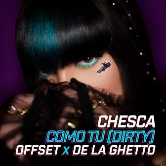 COMO TU (DIRTY) (feat. Offset & De La Ghetto) by Chesca